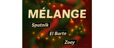 Event-Image for 'Mélange, Sputnik, El Barto, Zoey'