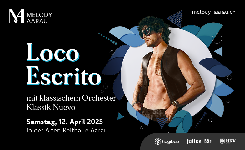 Melody Aarau - Loco Escrito mit Klassik Nuevo ${singleEventLocation} Tickets