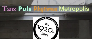 Event-Image for 'Tanz Puls Rhythmus Metropolis - Zweiter Abend'