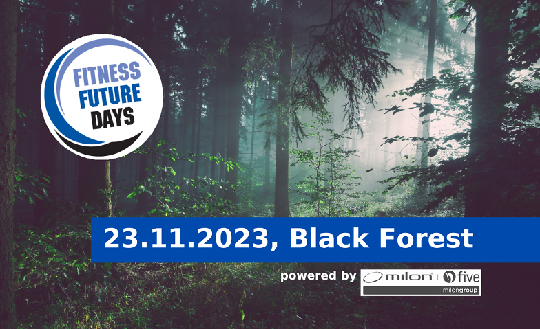 FITNESS FUTURE DAY BLACK FOREST - powered by milon & five milon & five FORUM, Seemühle 26, 78183 Hüfingen Tickets