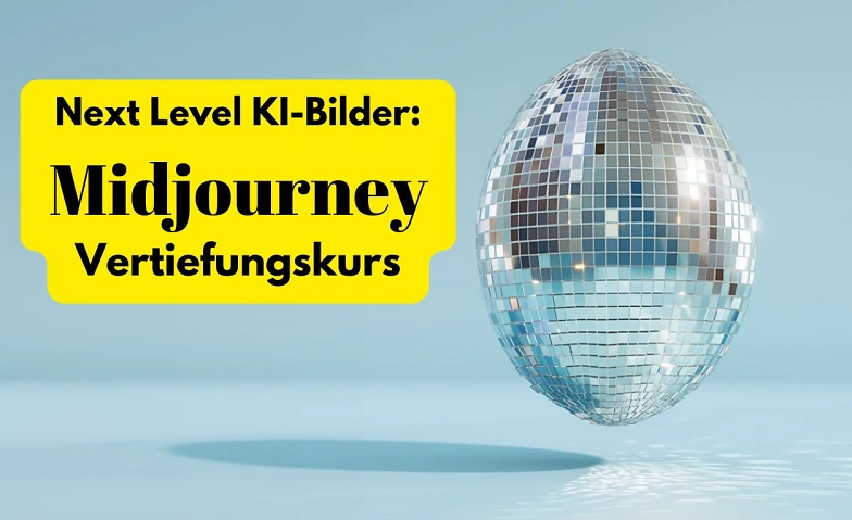 KI-Bildgenerierung: Midjourney Kurs Online event Tickets