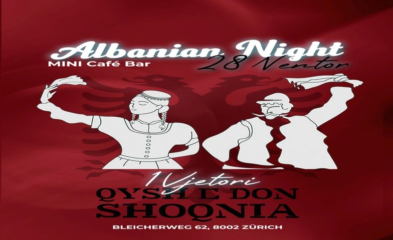QYSH E DON SHOQNIA - ALBANIAN NIGHT  28 Nëntori Mini Café Bar, Bleicherweg 62, 8002 Zürich Tickets