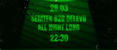 Event-Image for 'SEMTEK & DELEVN ALL NIGHT LONG'