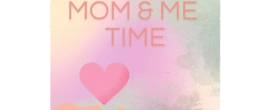 Event-Image for 'Mom and Me Time'