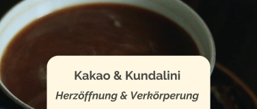 Event-Image for 'Kakao & Kundalini - Herzöffnung + Verkörperung'