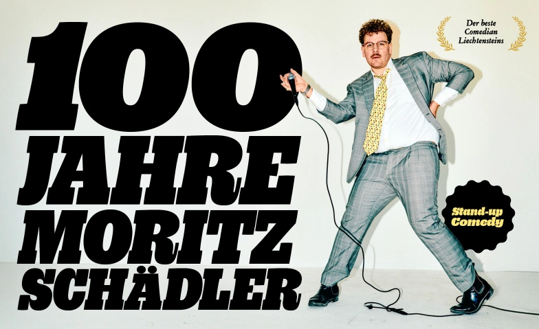 100 JAHRE MORITZ SCHÄDLER   Stand-Up Comedy Øya Klub, Schwertgasse 27, 9000 St. Gallen Billets