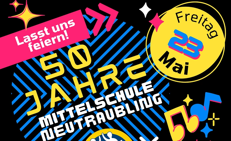 50 Jahre Mittelschule Neutraubling &ndash; vielf&auml;ltiges Programm Tickets