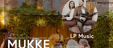 Event-Image for 'MUKKE ausm Container &ndash; LP Music'