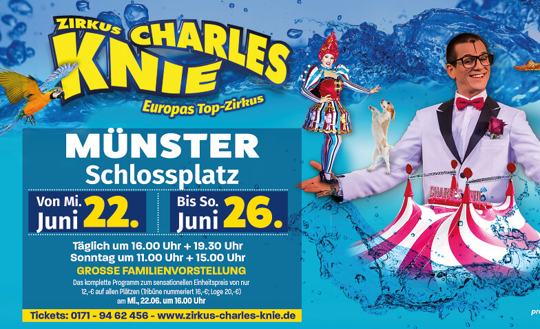 Zirkus Charles Knie in Münster Schlossplatz Münster, Schlossplatz 2, 48149 Münster Tickets