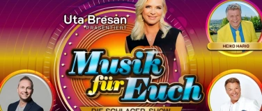 Event-Image for 'Musik f&uuml;r Euch - pr&auml;sentiert von Uta Bresan'