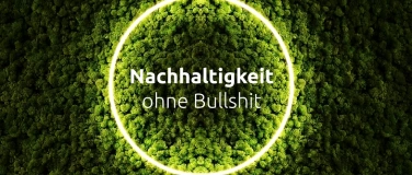 Event-Image for 'Nachhaltigkeit ohne Bullshit'