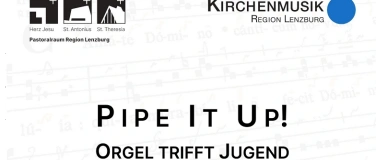 Event-Image for 'P I P E	I T	U P!    ORGEL TRIFFT JUGEND'
