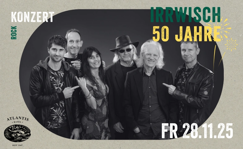 Irrwisch 50 Jahre Atlantis, Klosterberg 13, 4010 Basel Tickets