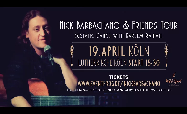 Nick Barbachano & Friends & ED mit Kareem Raihani Lutherkirche, Südstadt, Martin-Luther-Platz 4, 50677 Köln Tickets