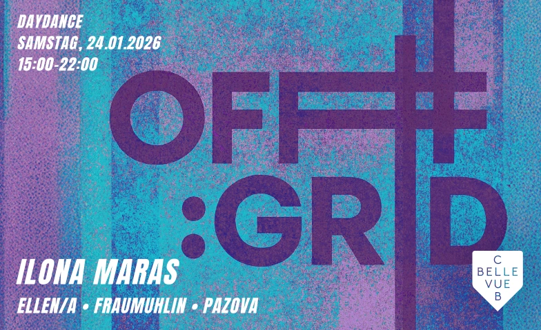 OFF:GRID DAYDANCE Club Bellevue, Freieckgasse 9, 8001 Z&uuml;rich Tickets