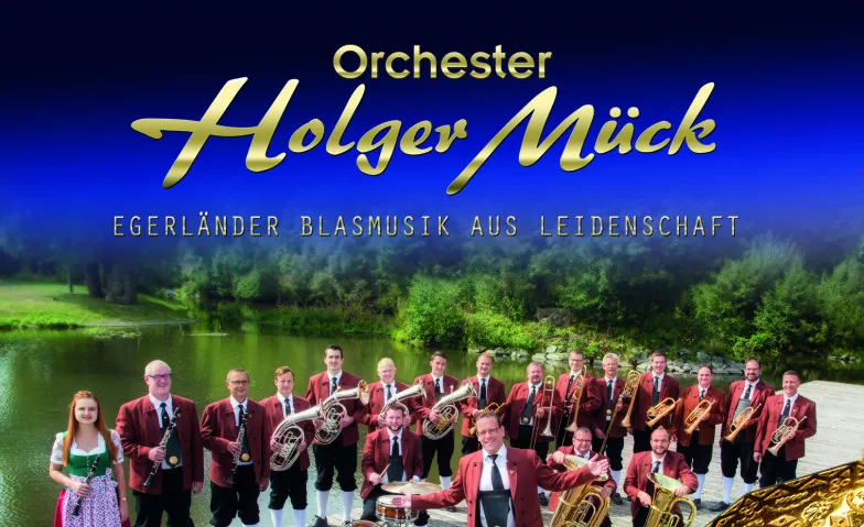 Holger Mück und seine Egerländer Verschiedene Orte Tickets