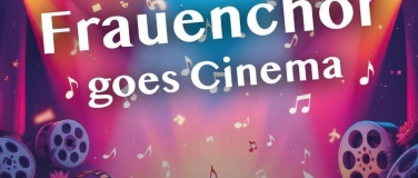 Event-Image for 'Frauenchor goes Cinema'