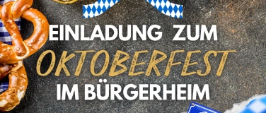 Event-Image for 'Großes Oktoberfest im Bürgerheim'