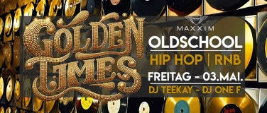 Event-Image for 'Golden Times - die Oldschool - Hip Hop Nacht GRAND OPENING'