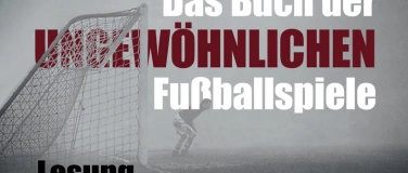 Event-Image for 'Lesung „Das Buch der ungewöhnlichen Fußballspiele“'