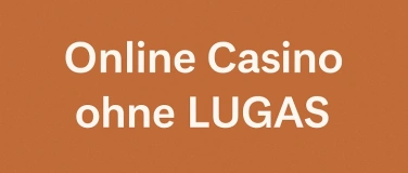 Event-Image for 'Online Casino ohne LUGAS – Spielen ohne Limit in 2025'