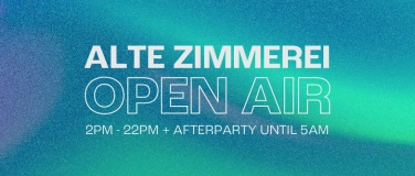 Event-Image for 'Alte Zimmerei - Open Air'