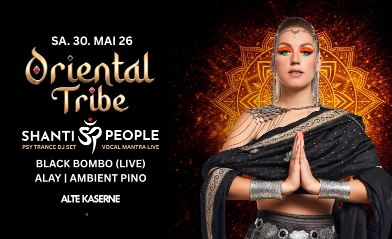 Oriental Tribe with Shanti Poeple Special Alte Kaserne Z&uuml;rich, Z&uuml;rich Tickets