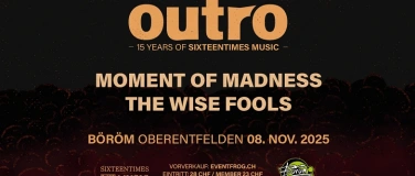 Event-Image for 'Moment Of Madness (CH)  / The Wise Fools (CH)'
