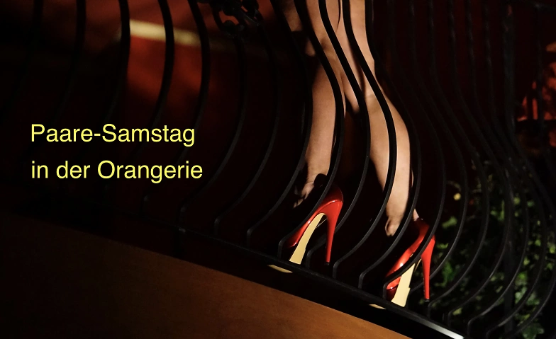 Orangerie Le Club- Paare Samstag ${singleEventLocation} Tickets