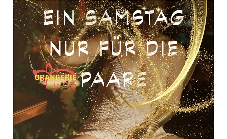 Der Paare-Samstag - wir tanzen zur Musik von DJ Mario Held Orangerie Le Club, W&auml;ngi Tickets