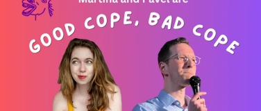 Event-Image for 'GOOD COPE, BAD COPE - English Comedy with Martina and Pavel'