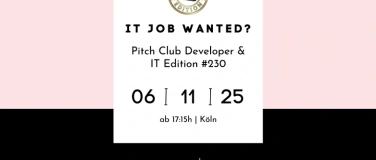 Event-Image for 'Pitch Club Developer & IT Edition #230 - Köln'