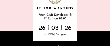 Event-Image for 'Pitch Club Developer & IT Edition #240 - Stuttgart'