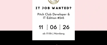 Event-Image for 'Pitch Club Developer & IT Edition #245 - Nürnberg'