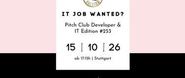 Event-Image for 'Pitch Club Developer & IT Edition #253 - Stuttgart'
