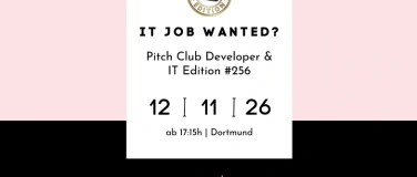 Event-Image for 'Pitch Club Developer & IT Edition #256 - Dortmund'