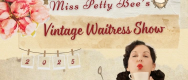 Event-Image for 'Miss Petty Bees -  Vintage Waitress show'