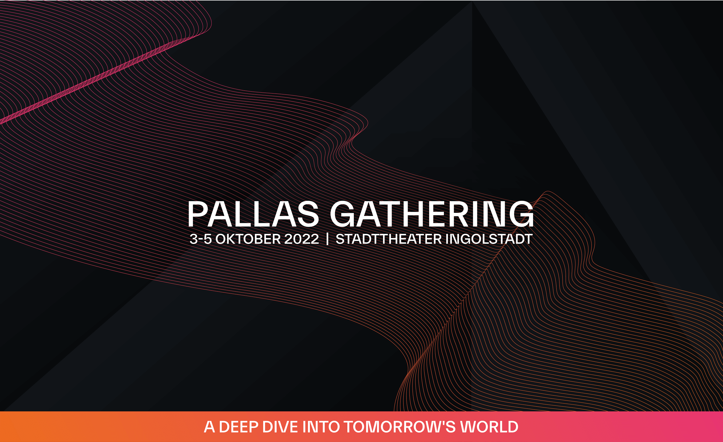 Event-Image for 'Pallas Gathering - A Deep Dive Into Tomorrow's World'