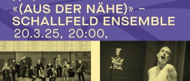 Event-Image for '«(AUS DER NÄHE)» – SCHALLFELD ENSEMBLE'