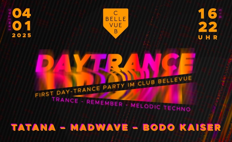 DAYTRANCE - LABEL RELEASE w/ TATANA - MADWAVE - BODO KAISER Club Bellevue, Freieckgasse 9, 8001 Zürich Tickets