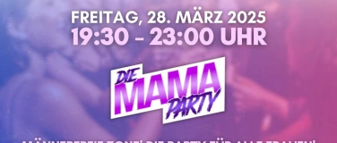 Event-Image for 'Die MAMA Party in Deggendorf - 28.03'