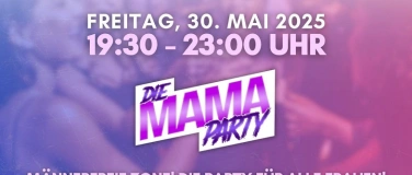 Event-Image for 'Die MAMA Party in Deggendorf - 30.05'
