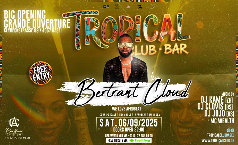 BIG OPENING NIGHT Tropical Club Basel, Klybeckstrasse 99, 4057 Basel Tickets