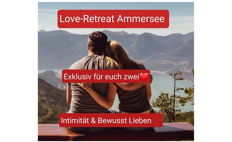 Love-Retreat exklusiv f&uuml;r zwei - Intimit&auml;t &amp; Bewusst Lieben Billets