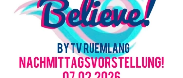 Event-Image for 'TV R&uuml;mlang CHr&auml;nzli ,,Believe!'' 07.02.26 / Nachmittagsshow'