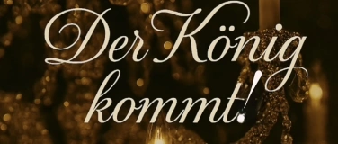 Event-Image for 'Der König kommt!'