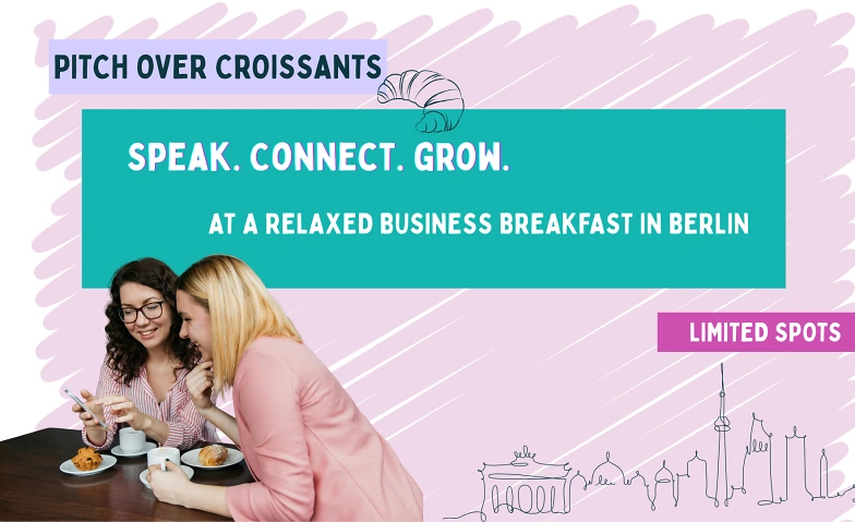 Event-Image for 'Pitch over Croissants - Business Breakfast for Bold Women'