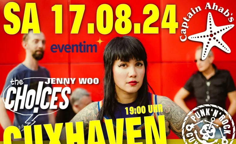 The Choices mit Jenny Woo und VA Rocks in Cuxhaven Captain Ahabs, Marienstraße 36, 27472 Cuxhaven Tickets
