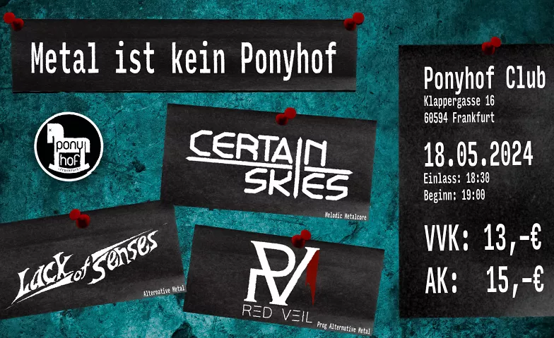 Metal ist kein Ponyhof Ponyhof, Ponyhof, Klappergasse 16, 60594 Frankfurt am Main Tickets