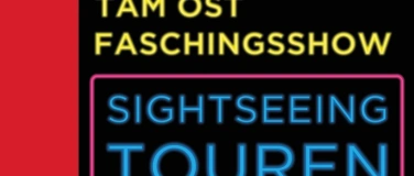 Event-Image for 'Sightseeing Touren - Die TAM OST Faschingsshow'
